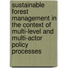 Sustainable forest management in the context of multi-level and multi-actor policy processes by A. Jemadu