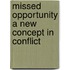 Missed opportunity a new concept in conflict