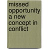Missed opportunity a new concept in conflict by J. de la Haye