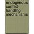 Endogenous conflict handling mechanisms