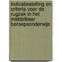 Indicatiestelling en criteria voor de rugzak in het middelbaar beroepsonderwijs