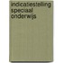 Indicatiestelling speciaal onderwijs
