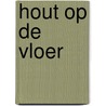 Hout op de vloer door Haas