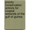 Priority conservation actions for coastal wetlands of the Gulf of Guinea door Onbekend