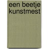 Een beetje kunstmest door H. Andriessen