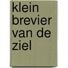 Klein brevier van de ziel by H.C.I. Andriessen