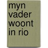 Myn vader woont in rio by Remundt
