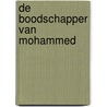 De boodschapper van Mohammed by J. van Remundt
