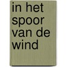 In het spoor van de wind door S. Deen