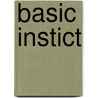 Basic Instict door J. van Remundt