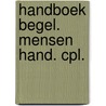 Handboek begel. mensen hand. cpl. door Byman Schulte