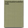 Organisatiemodellen MEE by C. Hover