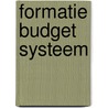 Formatie budget systeem door Onbekend