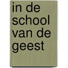 In de school van de geest door C. van der Kooi