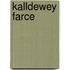 Kalldewey farce