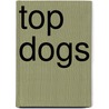 Top dogs by U. Widmer