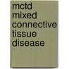 Mctd mixed connective tissue disease door Onbekend