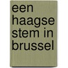Een Haagse stem in Brussel by H. de Vries