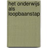 Het onderwijs als loopbaanstap by Y. Jansen