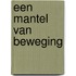 Een mantel van beweging