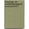 Keurings- en certificatierapport e-account 6.1 by Unknown