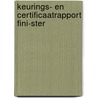 Keurings- en certificaatrapport fini-ster by Unknown