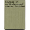 Keurings- en certificatierapport Allways - Financieel by Unknown