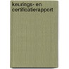 Keurings- en certificatierapport by Unknown