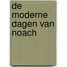 De moderne dagen van Noach door P.J.M. van Teeffelen