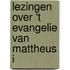 Lezingen over 't evangelie van mattheus i