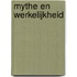 Mythe en werkelijkheid