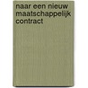 Naar een nieuw maatschappelijk contract by V.C.M. Timmerhuis