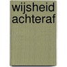 Wijsheid achteraf by Unknown