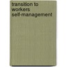 Transition to workers self-management by Kester