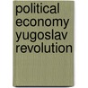 Political economy yugoslav revolution door Wright