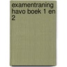 examentraning havo boek 1 en 2 by V. Crolla