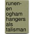 Runen- en Ogham hangers als talisman