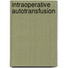 Intraoperative autotransfusion by Duis