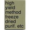High yield method freeze dried purif. etc door Chiel Evers