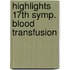 Highlights 17th symp. blood transfusion