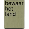 Bewaar het land by Wiegman