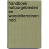 Handboek natuurgebieden en wandelterreinen ned door Onbekend