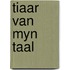 Tiaar van myn taal