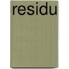 Residu by Christiane Olivier