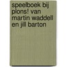 Speelboek bij Plons! van martin Waddell en jill Barton door T. Fietje