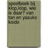 Speelboek bij Klop,klop, wie is daar? van Tan en Yasuko Koide