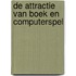 De attractie van boek en computerspel