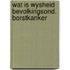 Wat is wysheid bevolkingsond. borstkanker