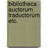 Bibliotheca auctorum traductorum etc.