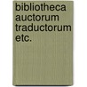 Bibliotheca auctorum traductorum etc. by Hendrix